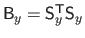 $ \mathsf{B}_y = \mathsf{S}_y^\mathsf{T}\mathsf{S}_y$