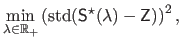 $\displaystyle \min_{\lambda \in \mathbb{R}_+} \left ( \mathrm{std}(\mathsf{S}^\star(\lambda) - \mathsf{Z}) \right )^2,$
