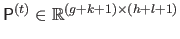 $ \mathsf{P}^{(t)} \in \mathbb{R}^{(g+k+1)\times(h+l+1)}$