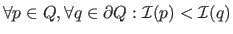 $ \forall p \in Q, \forall q \in \partial Q : \mathcal {I}(p) < \mathcal {I}(q)$