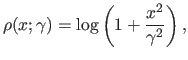 $\displaystyle \rho(x ; \gamma) = \log \left( 1 + \frac{x^2}{\gamma^2} \right),$