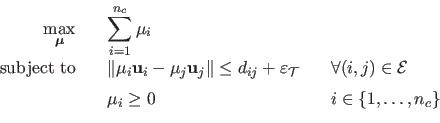 \begin{displaymath}\begin{array}{rclcl} \displaystyle \max_{\mathbold{\mu}} & &...
...& \mu_i \geq 0 \qquad & & i \in \{ 1,\ldots,n_c \} \end{array}\end{displaymath}