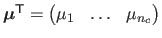 $ \mathbold{\mu}^\mathsf{T}= \begin{pmatrix}\mu_1 & \ldots & \mu_{n_c}\end{pmatrix}$