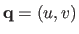 $ \mathbf{q} = (u, v)$