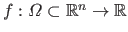 $ f : \Omega \subset \mathbb{R}^n \rightarrow \mathbb{R}$