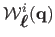 $ \mathcal {W}_{\mbox{\boldmath ${\ell}$}}^i(\mathbf{q})$