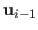 $ \mathbf{u}_{i-1}$