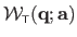 $ \mathcal{W}_{\scriptscriptstyle \mathsf{T}}(\mathbf{q} ; \mathbf{a})$