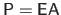 $ \mathsf{P} = \mathsf{E} \mathsf{A}$