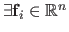 $ \exists \mathbf{f}_i \in \mathbb{R}^n$