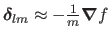 $ \mathbold{\delta}_{lm} \approx - \frac{1}{m} \boldsymbol{\nabla}f$