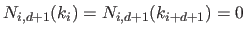 $\displaystyle N_{i,d+1}(k_i) = N_{i,d+1}(k_{i+d+1}) = 0$