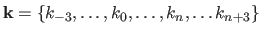 $ \mathbf{k} = \{k_{-3}, \ldots, k_0, \ldots, k_n, \ldots k_{n+3}\}$