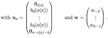 $\displaystyle \textrm{with } \mathbf{n}_x = \begin{pmatrix} \mathbf{0}_{\iota(...
... \mathbf{w} = \begin{pmatrix} w_{-d}   \vdots   w_{n-1} \end{pmatrix}.$