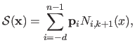 $\displaystyle \mathcal {S}(\mathbf{x}) = \sum_{i=-d}^{n-1} \mathbf{p}_i N_{i, k+1}(x),$