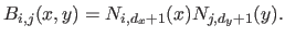 $\displaystyle B_{i,j}(x,y) = N_{i,d_x+1}(x) N_{j,d_y+1}(y).$