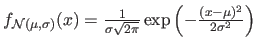 $ f_{\mathcal{N}(\mu,\sigma)}(x) = \frac{1}{\sigma \sqrt{2\pi}} \exp \left ( - \frac{(x-\mu)^2}{2\sigma^2} \right )$