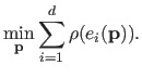 $\displaystyle \min_{\mathbf{p}} \sum_{i=1}^d \rho(e_i(\mathbf{p})).$