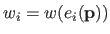 $ w_i = w(e_i(\mathbf{p}))$