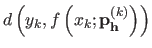 $ d \left ( y_k , f\left ( x_k ; \mathbf{p}_{\mathbf{h}}^{(k)} \right ) \right )$