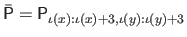 $ \bar{\mathsf{P}} = \mathsf{P}_{\iota(x):\iota(x)+3, \iota(y):\iota(y)+3}$