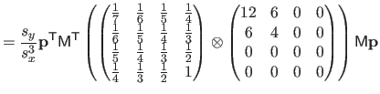 $\displaystyle = \frac{s_y}{s_x^3} \mathbf{p}^\mathsf{T}\mathsf{M}^\mathsf{T} \l...
...0  0 & 0 & 0 & 0  0 & 0 & 0 & 0 \end{pmatrix} \right) \mathsf{M} \mathbf{p}$