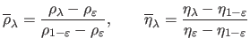 $\displaystyle \overline{\rho}_\lambda = \frac{\rho_\lambda-\rho_\varepsilon}{\r...
...\frac{\eta_\lambda-\eta_{1-\varepsilon}}{\eta_\varepsilon-\eta_{1-\varepsilon}}$