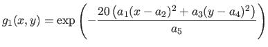 $\displaystyle g_1(x,y) = \exp\left( -\frac{20 \left( a_1(x-a_2)^2 + a_3(y-a_4)^2\right)}{a_5} \right)$