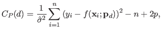 $\displaystyle C_P(d) = \frac{1}{\hat{\sigma}^2} \sum_{i=1}^n \left ( y_i - f(\mathbf{x}_i ; \mathbf{p}_d)\right )^2 - n + 2p,$